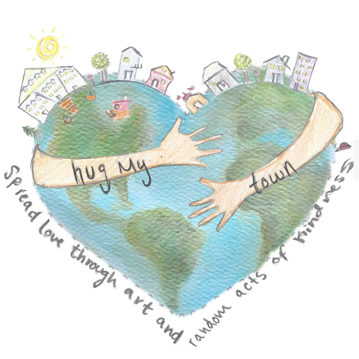 Hand‑painted watercolor heart‑shaped world with arms hugging a small town, birds, flowers, and creatures — symbolizing all life caring for each other and spreading love through art and kindness.